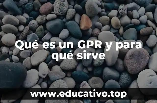 Qué es un GPR y para qué sirve