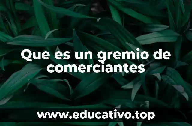 Que es un gremio de comerciantes