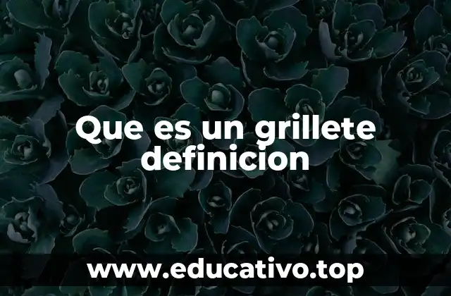 Que es un grillete definicion