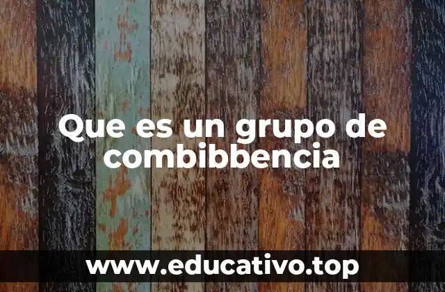 La formación de un grupo de combibbencia