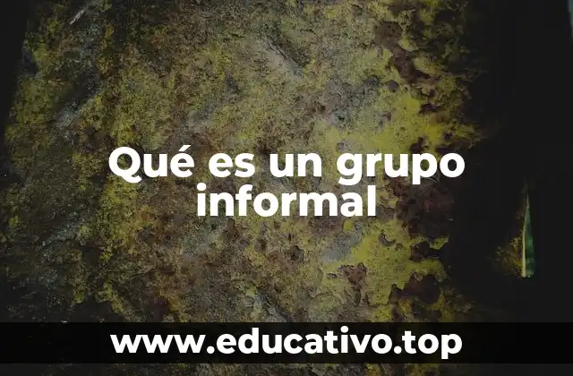 Qué es un grupo informal