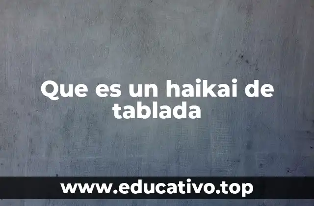 Que es un haikai de tablada