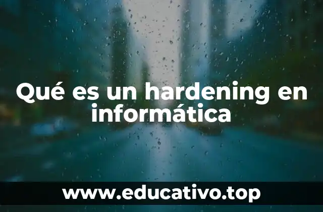 Qué es un hardening en informática