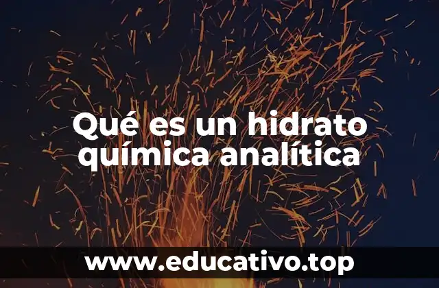 Qué es un hidrato química analítica