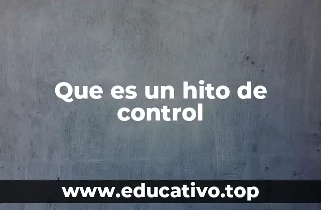 La importancia de los hitos en la planificación estratégica