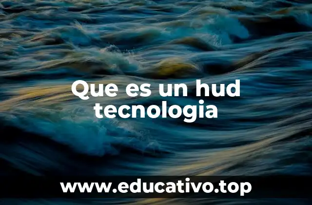 Que es un hud tecnologia