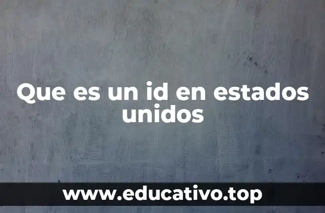 Que es un id en estados unidos