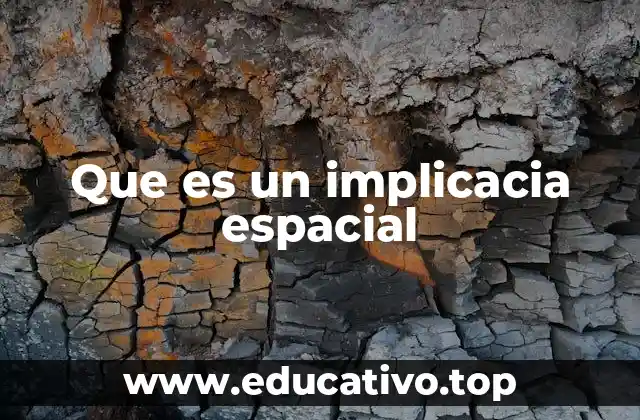 Que es un implicacia espacial