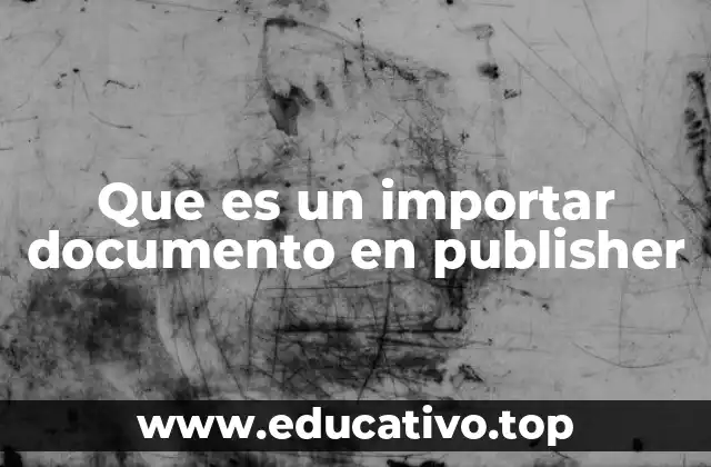 Que es un importar documento en publisher