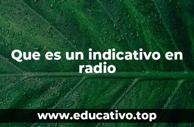 Que es un indicativo en radio