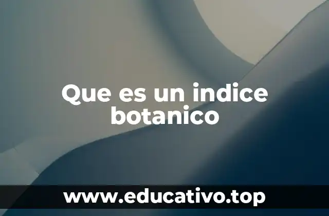 Que es un indice botanico