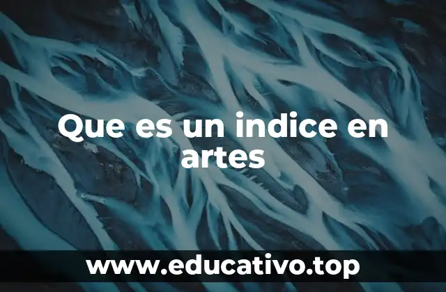 Que es un indice en artes