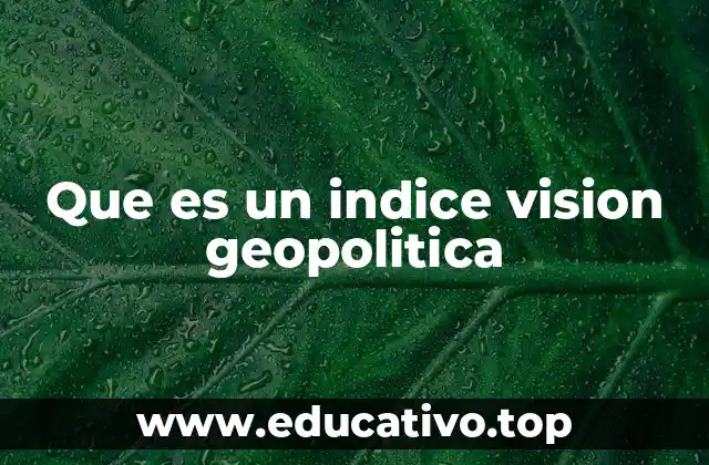 Que es un indice vision geopolitica