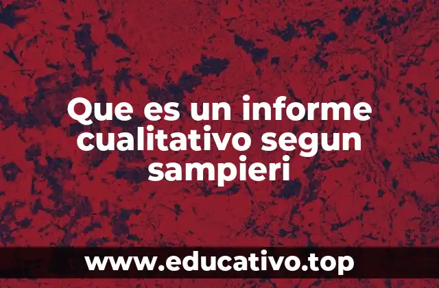 Que es un informe cualitativo segun sampieri