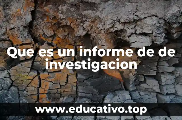 Que es un informe de de investigacion