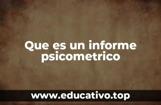 Que es un informe psicometrico