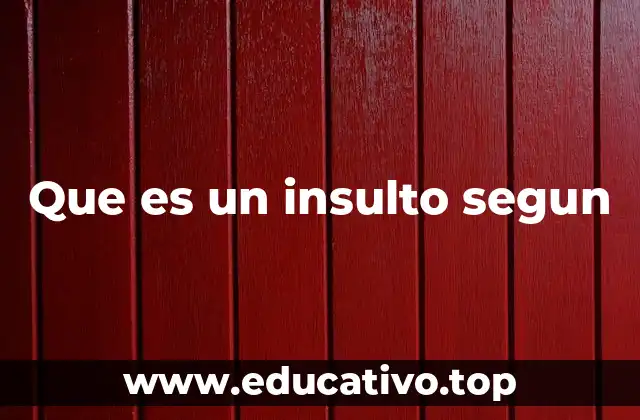 El insulto como fenómeno social y psicológico