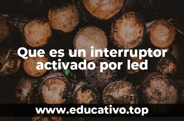 Que es un interruptor activado por led