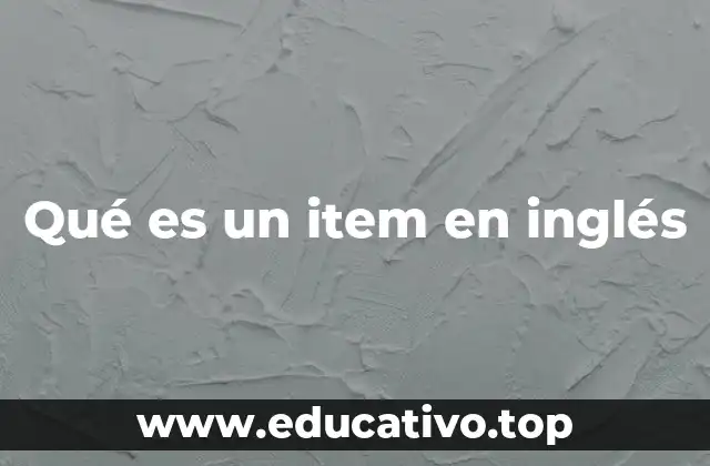 Qué es un item en inglés