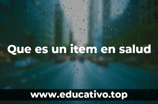Que es un item en salud