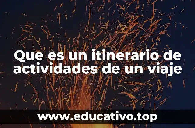 Que es un itinerario de actividades de un viaje