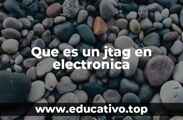 Que es un jtag en electronica