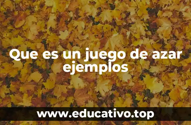 Que es un juego de azar ejemplos