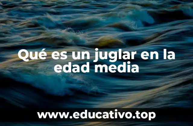 Qué es un juglar en la edad media
