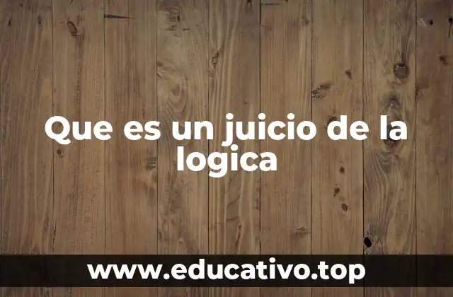 Que es un juicio de la logica