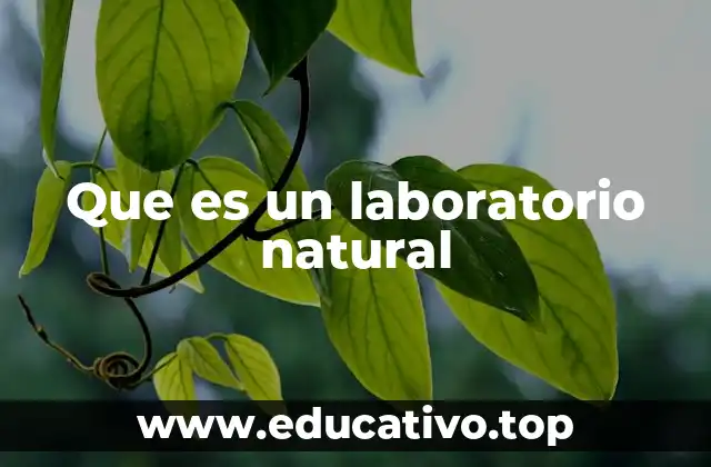 Que es un laboratorio natural