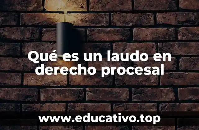 Qué es un laudo en derecho procesal