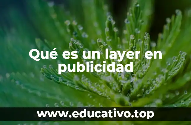 Qué es un layer en publicidad
