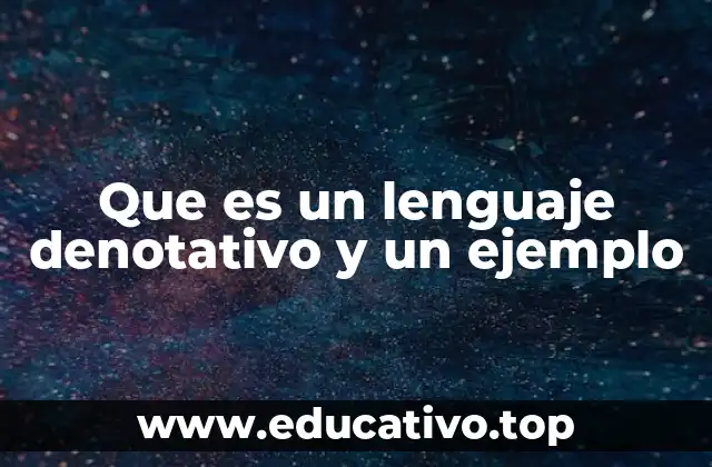 Que es un lenguaje denotativo y un ejemplo