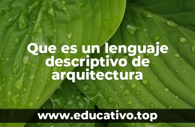 Que es un lenguaje descriptivo de arquitectura