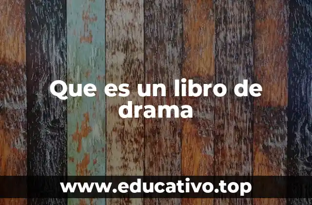 Que es un libro de drama