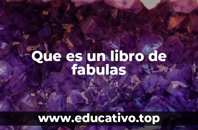 Que es un libro de fabulas