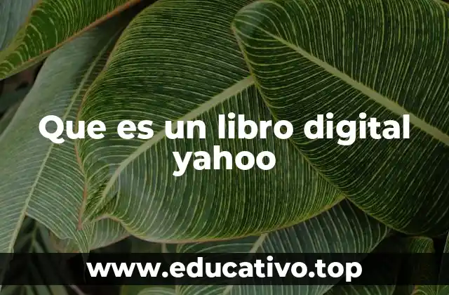Que es un libro digital yahoo