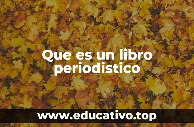 Que es un libro periodistico