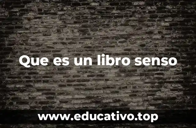 Que es un libro senso
