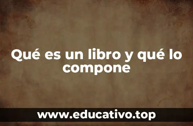 Qué es un libro y qué lo compone