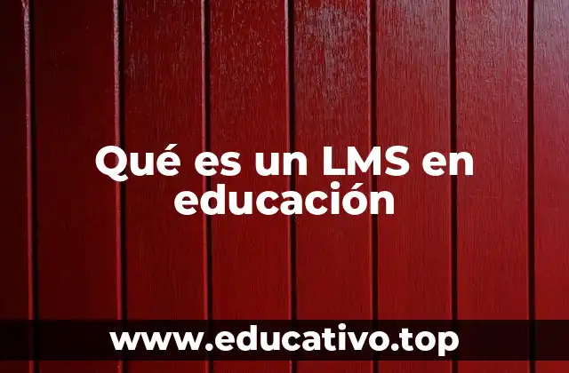 Qué es un LMS en educación