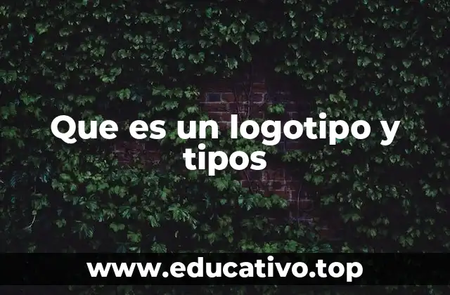 Que es un logotipo y tipos