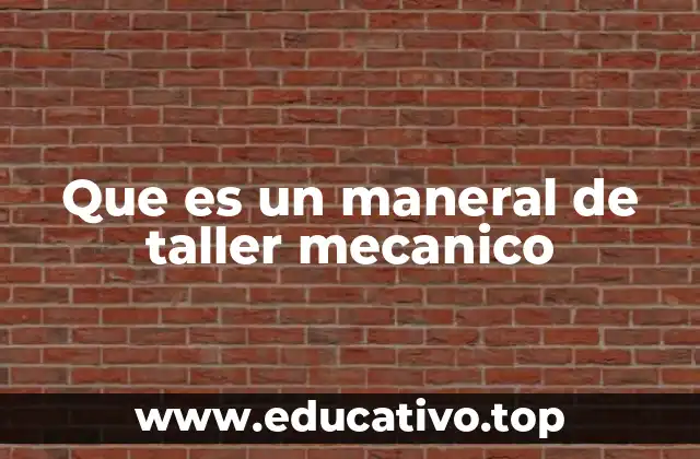 Que es un maneral de taller mecanico