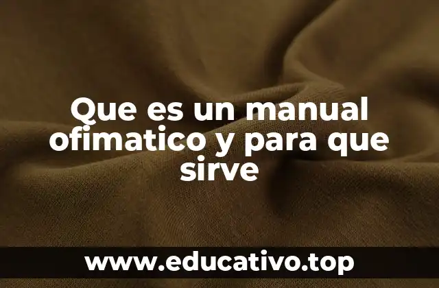 Que es un manual ofimatico y para que sirve