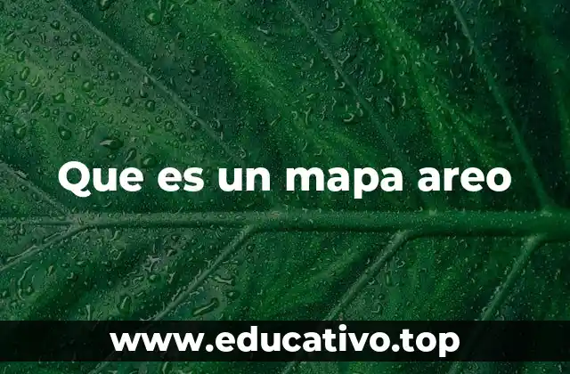 Que es un mapa areo