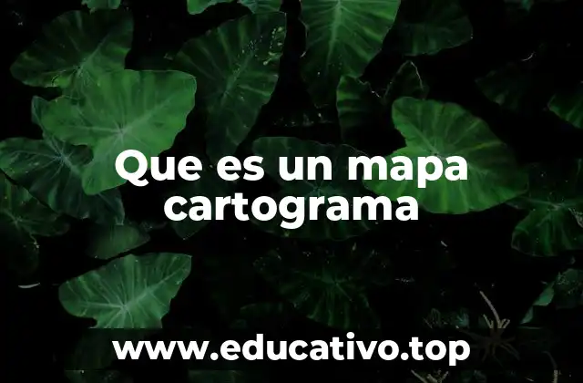 Que es un mapa cartograma