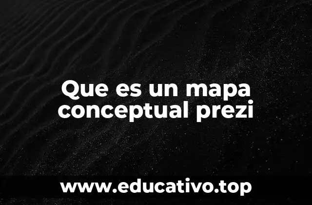 Que es un mapa conceptual prezi