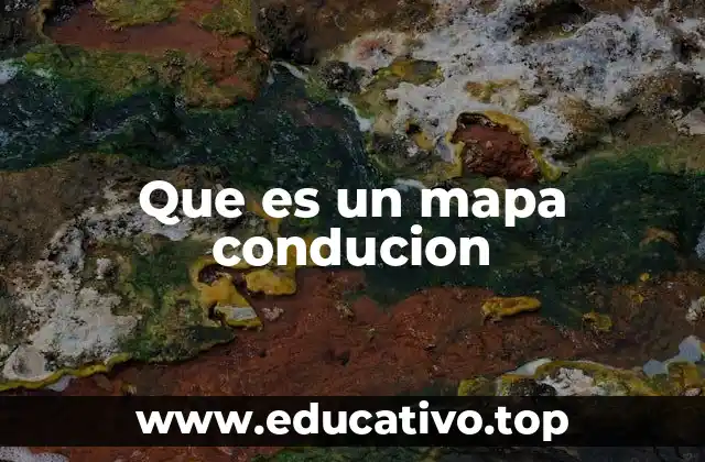 Que es un mapa conducion