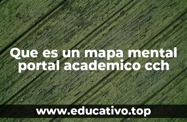 Que es un mapa mental portal academico cch