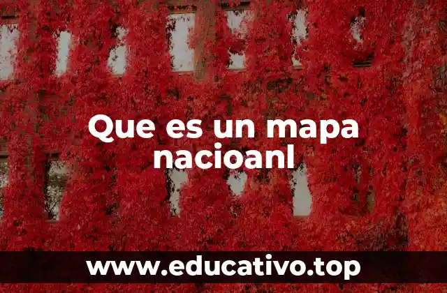 Que es un mapa nacioanl